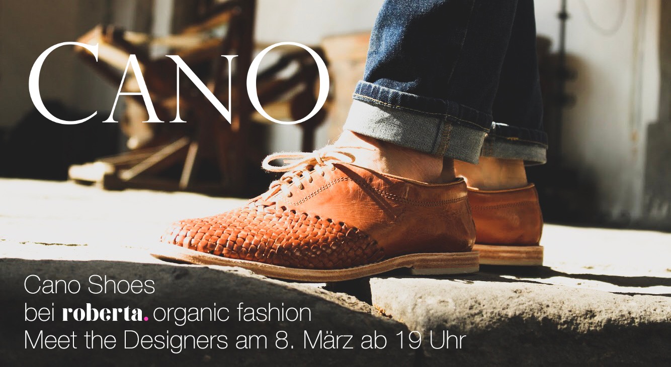 Meet the Designer Cano Shoes bei roberta organic fashion